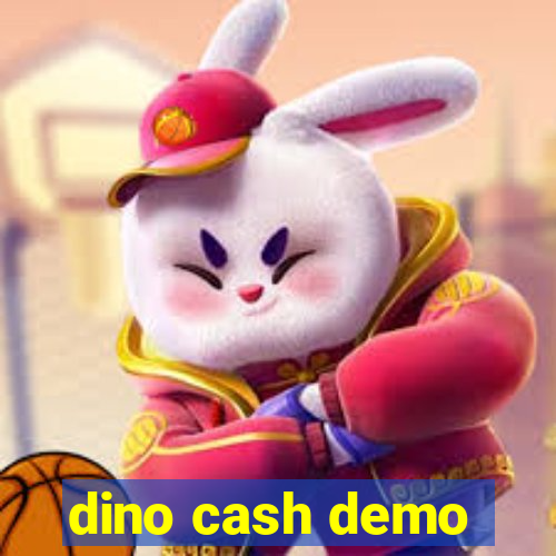 dino cash demo